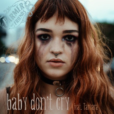baby don't cry ft. Tamara Schmit-Gil | Boomplay Music