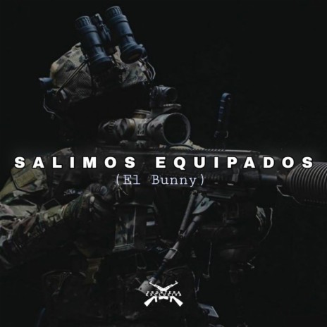 SALIMOS EQUIPADOS (El Bunny) | Boomplay Music