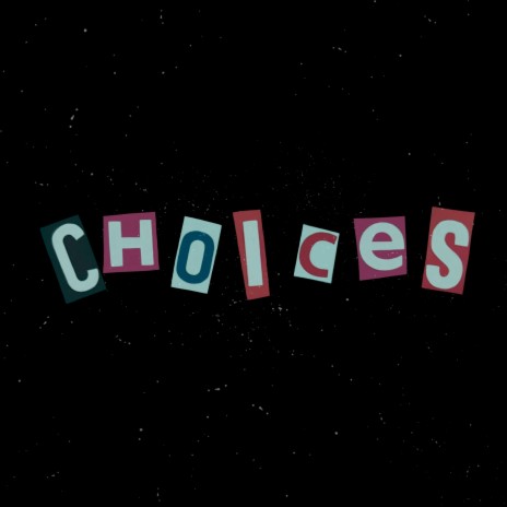 Choices | Boomplay Music