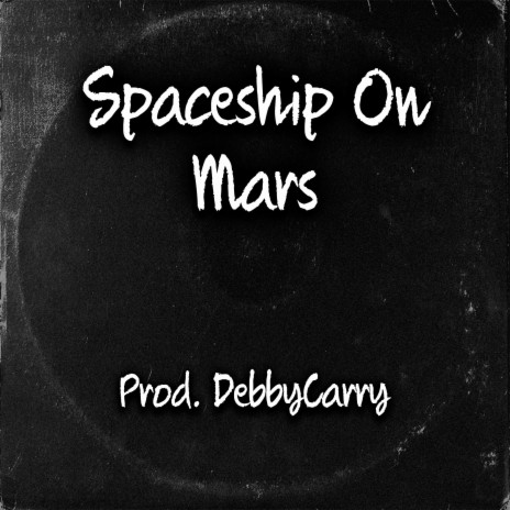 Spaceship On Mars | Boomplay Music