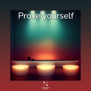 Prove yourself