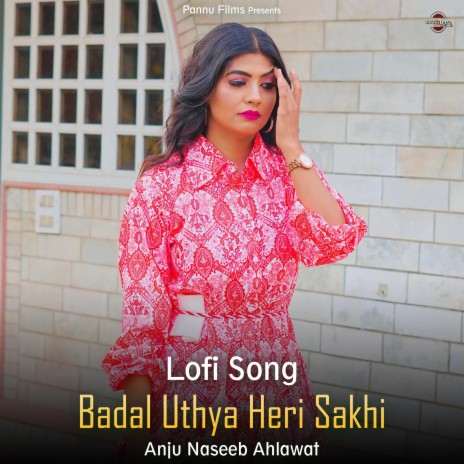 Badal Uthya Heri Sakhi - Lofi Song | Boomplay Music