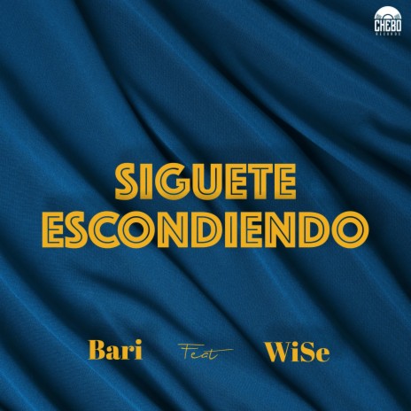 Siguete Escondiendo ft. WiSe | Boomplay Music