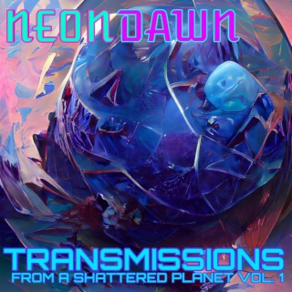 Transmissions From A Shattered Planet, Vol. 1