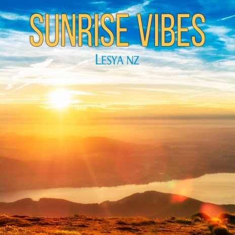 Sunrise Vibes | Boomplay Music