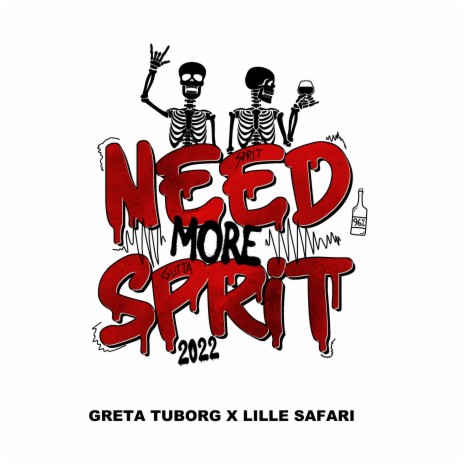 Need More Sprit 2022 ft. Lille Safari | Boomplay Music