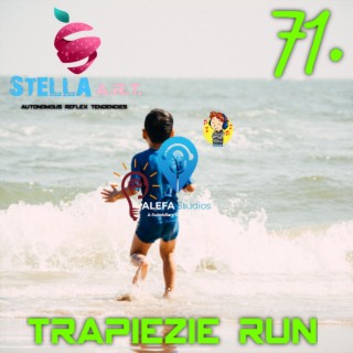 71. TRAPiEZiE RUN