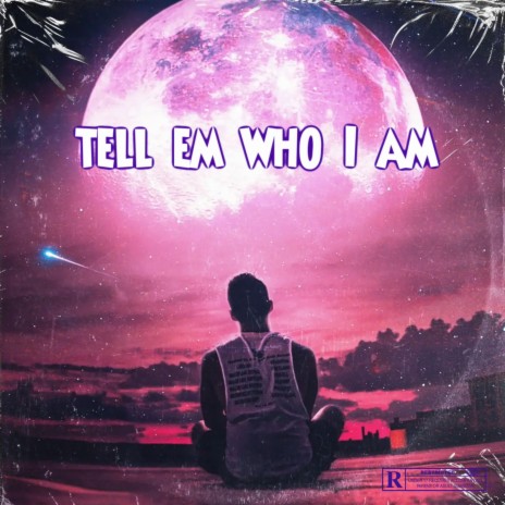 Tell Em Who I Am | Boomplay Music