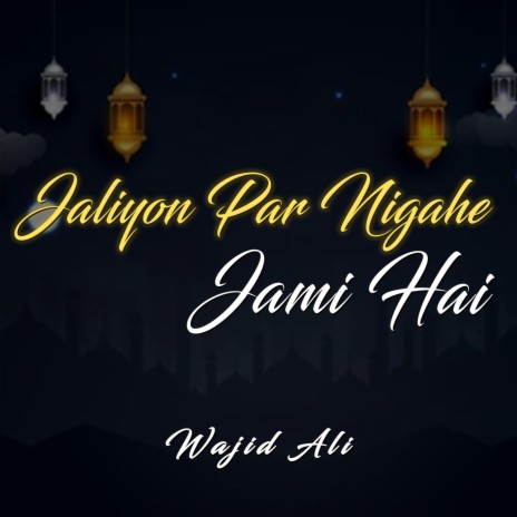 Jaliyon Par Nigahe Jami Hai | Boomplay Music