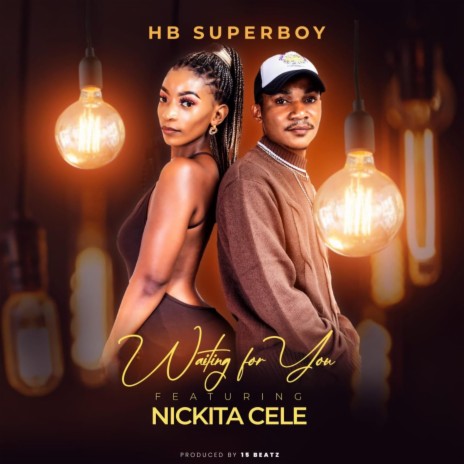 WAITING FOR YOU ft. NICKITA CELE | Boomplay Music