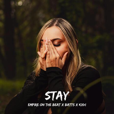 Stay ft. Batts & Kxvi | Boomplay Music