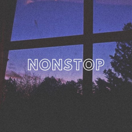 NONSTOP | Boomplay Music