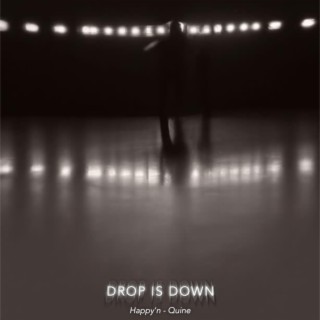 Drop is Down