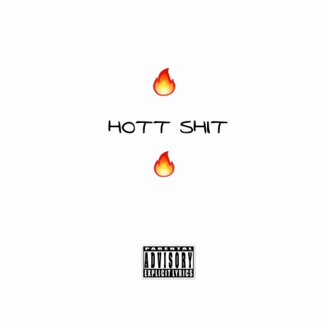 Hott Shit | Boomplay Music