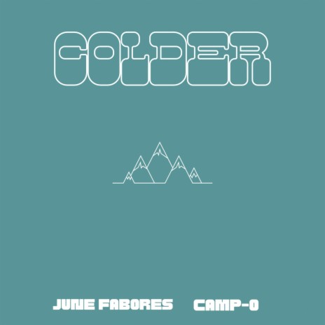 COLDER ft. June Fabores | Boomplay Music