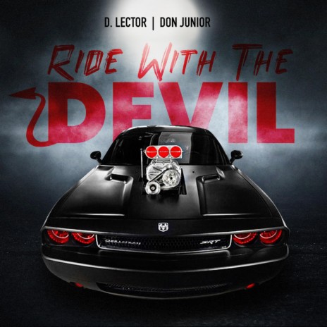 Ride With the Devil ft. D. Lector | Boomplay Music