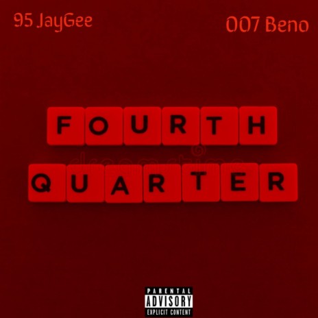 Fourth Quarter ft. 007 Beno