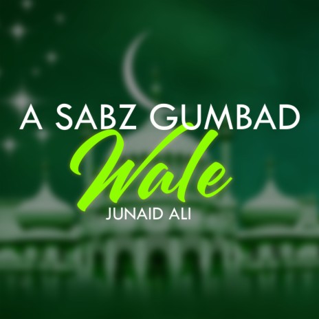 A Sabz Gumbad Awly | Boomplay Music