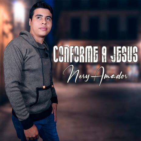 Conforme a Jesús | Boomplay Music