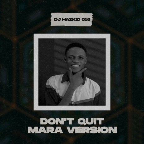 Don't Quit Mara Version | Boomplay Music