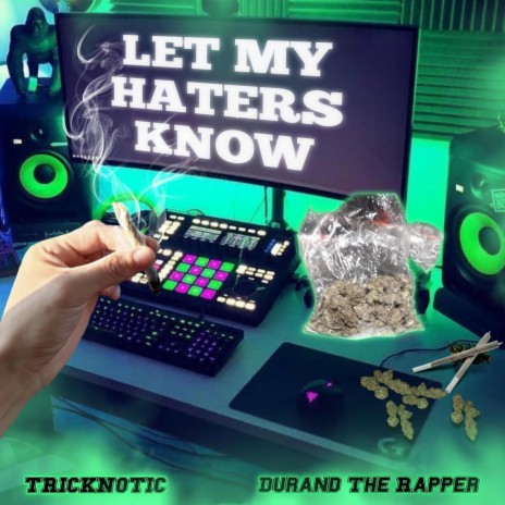 Let My Haters Know ft. Durand the Rapper | Boomplay Music