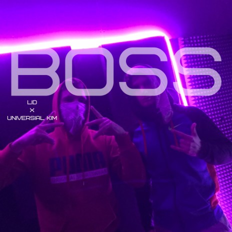 Boss ft. Universial Kim | Boomplay Music