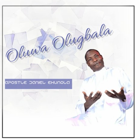 Oluwa Olugbala | Boomplay Music