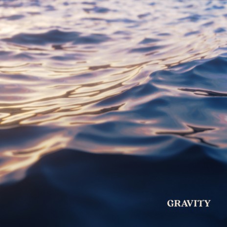 Gravity | Boomplay Music