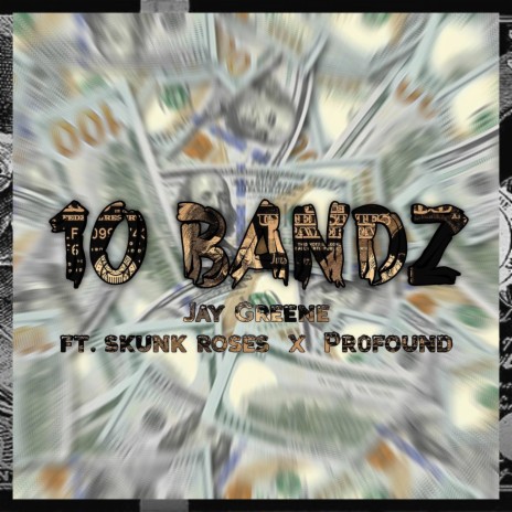 10 bandz ft. Pr0found & Skunkroses | Boomplay Music