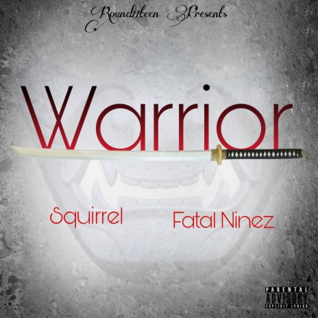 Warrior ft. Fatal Ninez | Boomplay Music