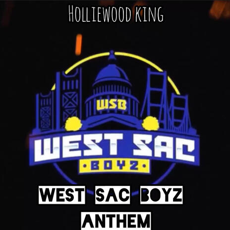 West Sac Boyz Anthem | Boomplay Music