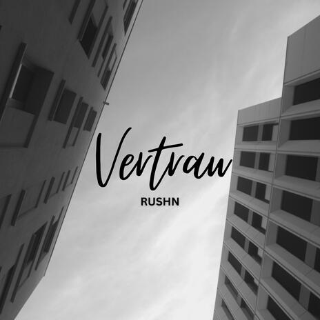 VERTRAU | Boomplay Music