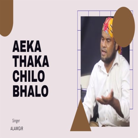 Aeka Thaka Chilo Bhalo