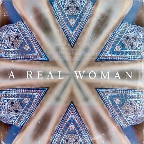 A Real Woman | Boomplay Music