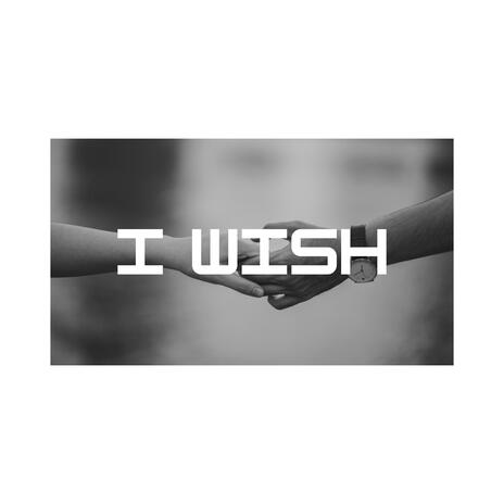 I wish ft. Sorry Robot Music | Boomplay Music