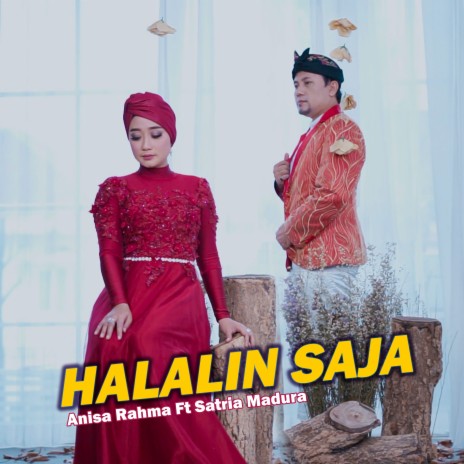 HALALIN SAJA ft. SATRIA MADURA | Boomplay Music