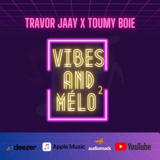 Vibes & Melo 2