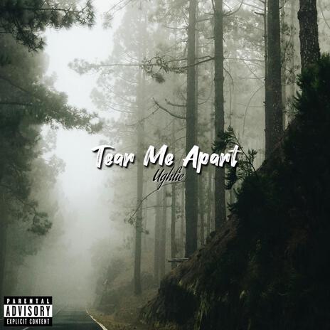 tear me apart | Boomplay Music