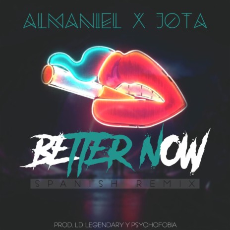Better now (Spanish Version) ft. Almaniel | Boomplay Music