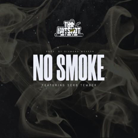 No Smoke ft. Serb Tember | Boomplay Music