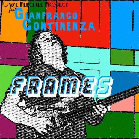 Frames ft. Gianfranco Continenza | Boomplay Music