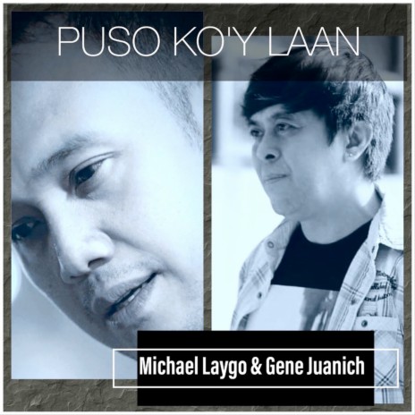 Puso Ko'y Laan ft. MICHAEL LAYGO | Boomplay Music