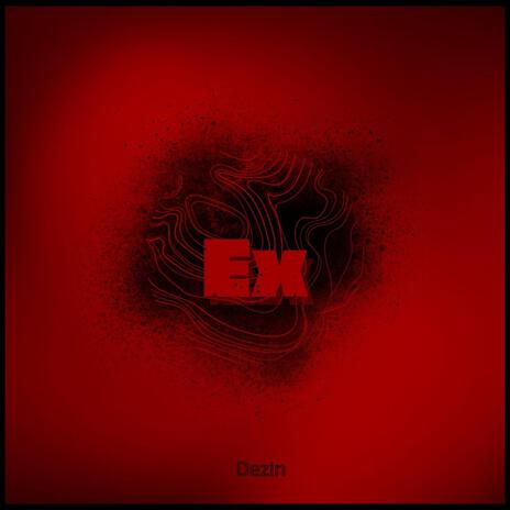 Ex | Boomplay Music