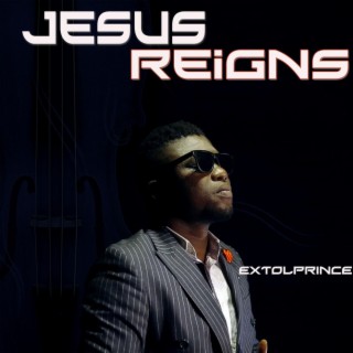 JESUS REIGNS