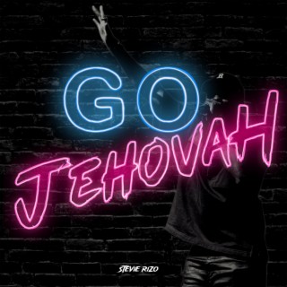 Go Jehovah