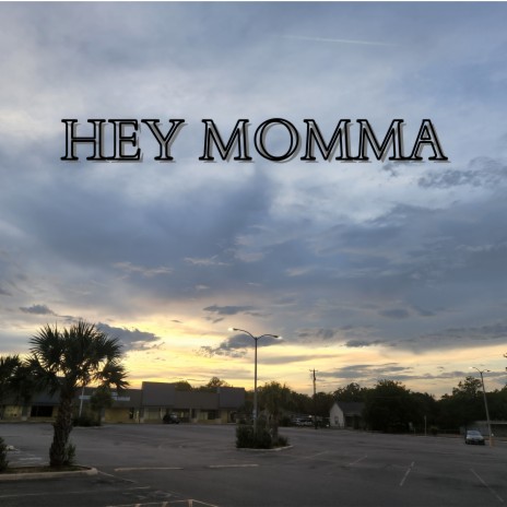 Hey Momma
