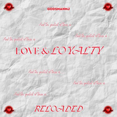 Love & Loyalty Reloaded | Boomplay Music