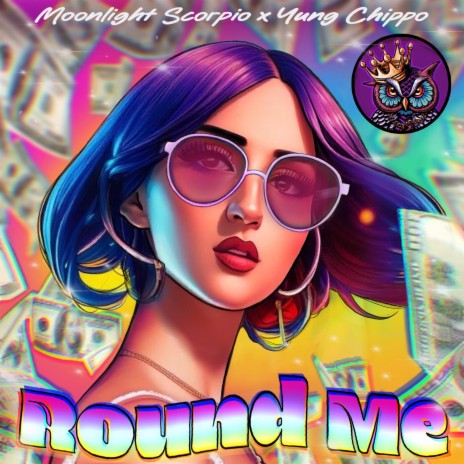 Round Me (Money Mantra) ft. Yung Chippo | Boomplay Music