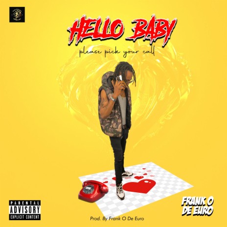 HELLO BABY please pick your call | Boomplay Music