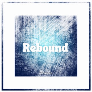 Rebound lyrics | Boomplay Music